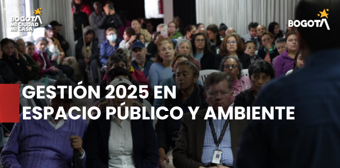 Comunidad conoció los resultados de la gestión 2025 en espacio público y ambiente Comunidad conoció los resultados de la gestión 2025 en espacio público y ambiente