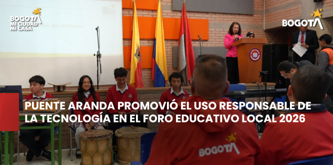 Puente Aranda promovió el uso responsable de la tecnología en el Foro Educativo Local 2026
