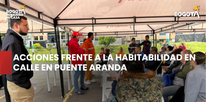 Entidades distritales fortalecen acciones frente a la habitabilidad en calle en Puente Aranda Entidades distritales fortalecen acciones frente a la habitabilidad en calle en Puente Aranda